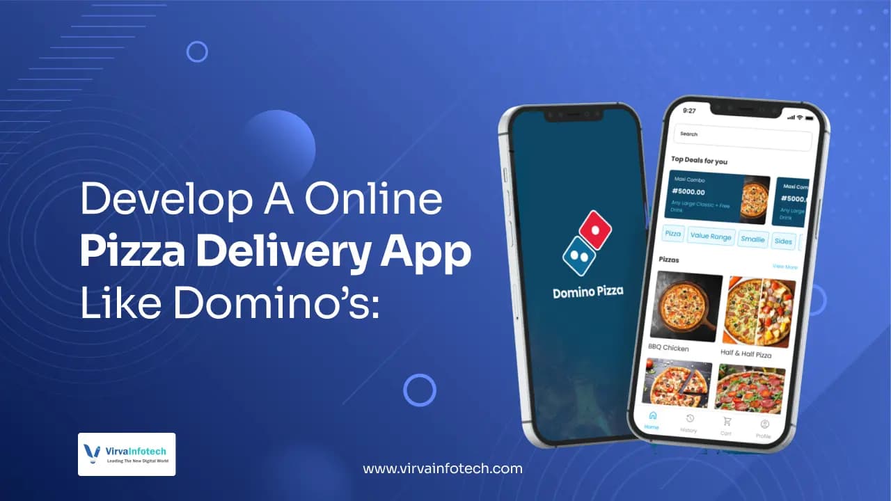 Create an Online Pizza Delivery App Like Domino's: A Complete Guide