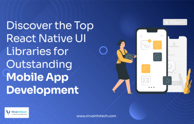 Discover the Top React Native UI Libraries for Outstanding Mobile App Development