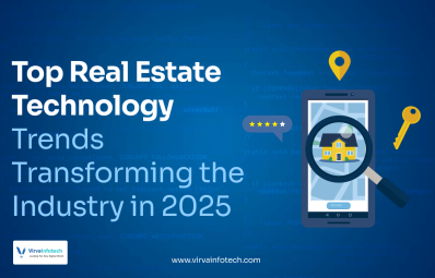 Top Real Estate Technology Trends Transforming the Industry in 2025