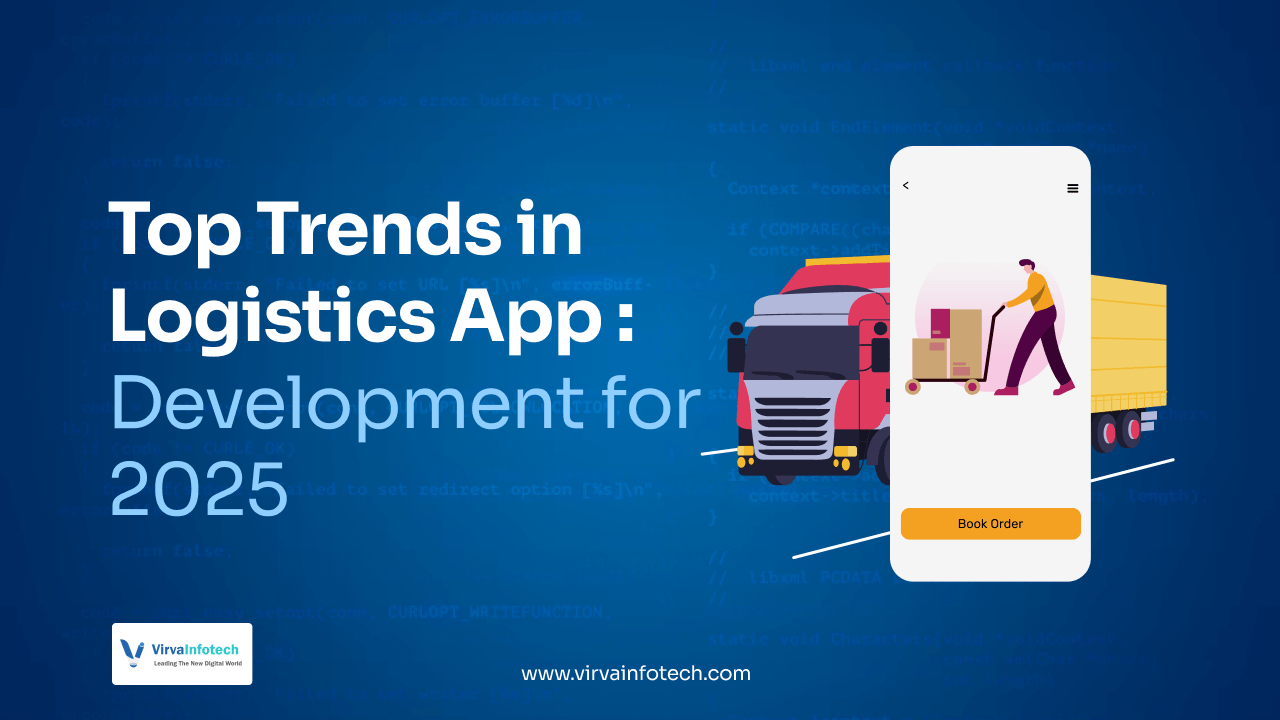 Top Trends in Logistics App Development for 2025